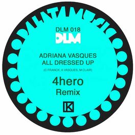 Album cover of All Dressed Up (4hero Remix)