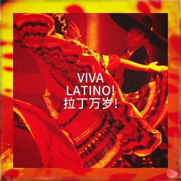 Album cover of Viva Latino! 拉丁万岁!