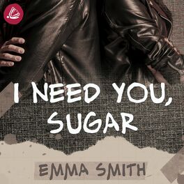 Album cover of I need you sugar