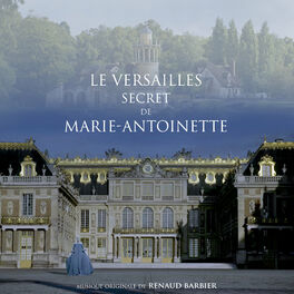 Album cover of Le Versailles secret de Marie-Antoinette (Bande originale du film)