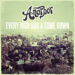 Album cover of Every High Has A Come Down