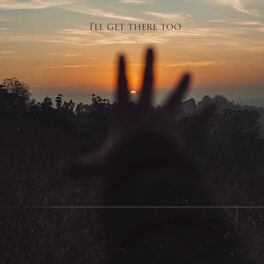 Album cover of I'll Get There Too