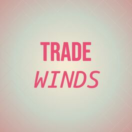 Album cover of Trade Winds