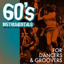 Album cover of 60's Instrumentals for Dancers & Groovers