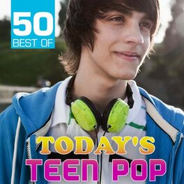 Album cover of 50 Best of Today's Teen Pop