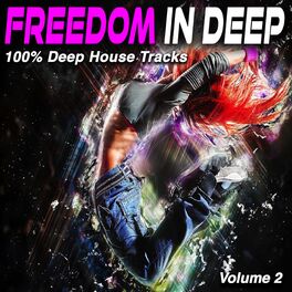 Album cover of Freedom in Deep, Vol.2 - 100% Deep House (Album)