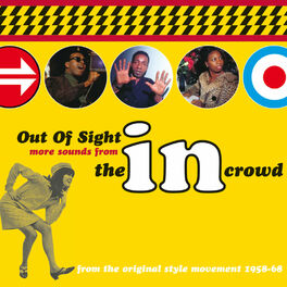 Album cover of Out Of Sight: More Sounds From The In Crowd