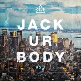 Album cover of Jack Ur Body #23
