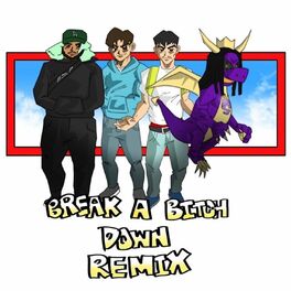 Album cover of Break a Bitch Down [Remix]
