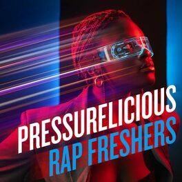 Album cover of Pressurelicious Rap Freshers