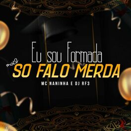 Album cover of Eu sou Formada Mais só falo Merda
