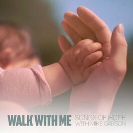 Album cover of Walk With Me: Songs of Hope With Mike Garson