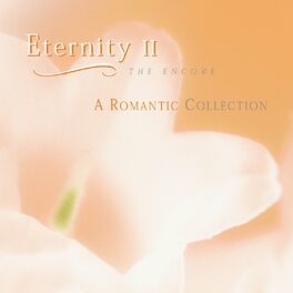 Album cover of Eternity II: The Encore - (A Romantic Collection)
