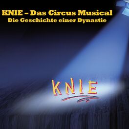 Album cover of Knie - Das Circus Musical (Highlights aus der Show)