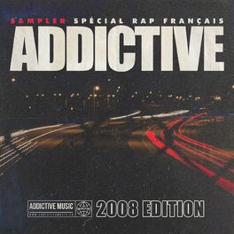 Album picture of Sampler Addictive spécial rap français (2008 édition)