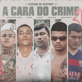 Album cover of A Cara do Crime 2 (Cansou de Playboy)