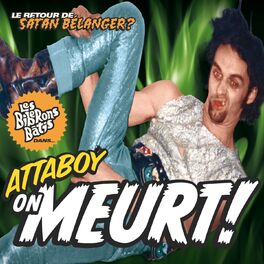Album cover of Attaboy on meurt ! (35 ans plus tard)