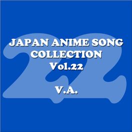 Album cover of JAPAN ANIMESONG COLLECTION VOL.22[アニソン・ジャパン]