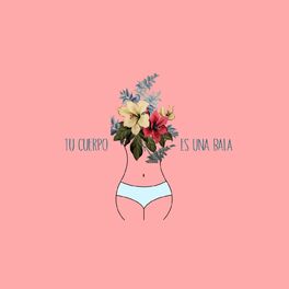 Album cover of Tu Cuerpo Es una Bala