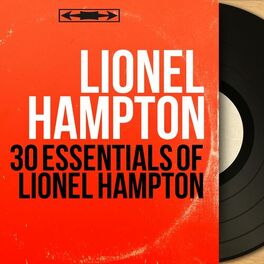 Album cover of 30 Essentials of Lionel Hampton (Mono Version)