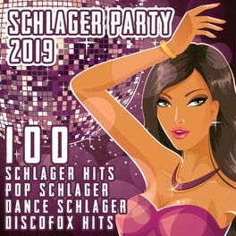 Album cover of Schlager Party 2019 (100 Schlager Hits, Pop Schlager, Dance Schlager, Discofox Hits)