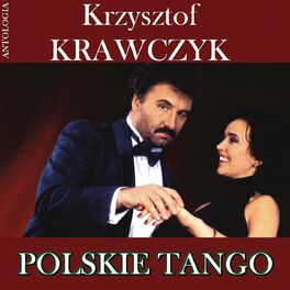 Album cover of Polskie Tango (Krzysztof Krawczyk Antologia)