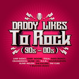Album cover of Daddy Likes to Rock (90's - 00's)