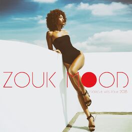 Album cover of Zouk Mood (Tropical Hits Zouk 2018)