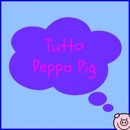 Album cover of Tutto Peppa Pig (Le canzoni di Peppa Pig)