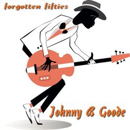 Album cover of Johnny B Goode (Forgotten Fifties)