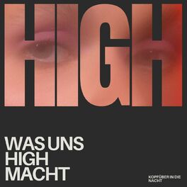 Album cover of Was uns high macht - HIGH - kopfüber in die Nacht