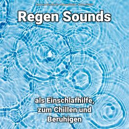 Album cover of Regen Sounds als Einschlafhilfe, zum Chillen und Beruhigen