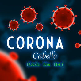 Album cover of Corona Cabello (Ooh Na Na)