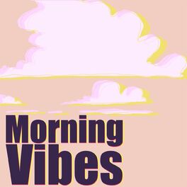 Album cover of Morning Vibes