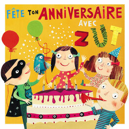 Album cover of Fête ton anniversaire avec Zut