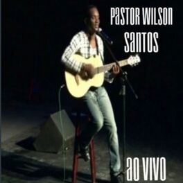 Album cover of Pastor Wilson Santos (Ao Vivo)