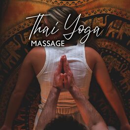 Real Massage Music Collection - Thai Yoga Massage: Ancient Healing