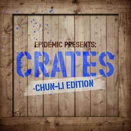 Album cover of Epidemic Presents: Crates (Chun-Li Edition)