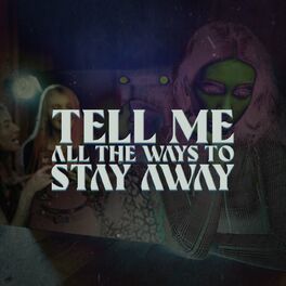 Album cover of Tell Me All The Ways To Stay Away