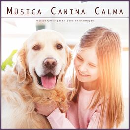 Album cover of Música Canina Calma: Música Gentil para o Sono de Estimação