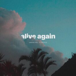Album cover of Alive Again (ft. Eredaze)