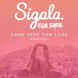 Album cover of Came Here for Love (Remixes)