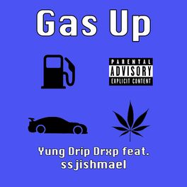 Album cover of Gas Up (feat. Ssjishmael)