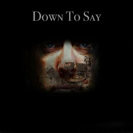 Album cover of Down to Say