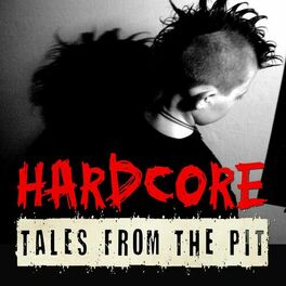 Album cover of Hardcore Tales from the Pit