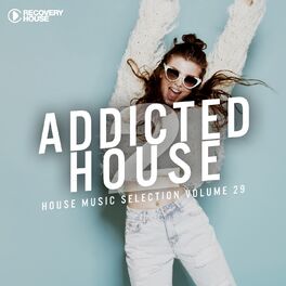 Album cover of Addicted 2 House, Vol. 29
