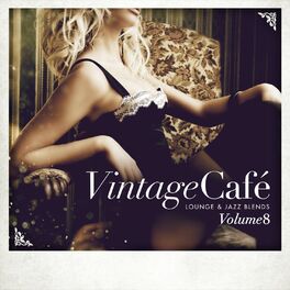 Album cover of Vintage Café - Lounge & Jazz Blends (Special Selection), Pt. 8