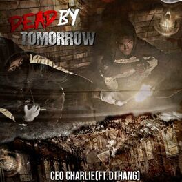 Album cover of Dead By Tomorrow (feat. Dthang)