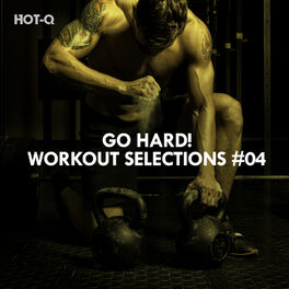 Album cover of Go Hard! Workout Selections, Vol. 04