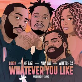 Album cover of Whatever You Like (feat. Mr Eazi, Wretch 32 & Aida Lae)